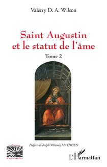 Saint Augustin Et Le Statut De L'ame Tome 2 