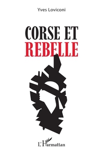 Corse Et Rebelle 