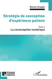 Strategie De Conception D'experience Patient T.2 : La Coconception Numerique 