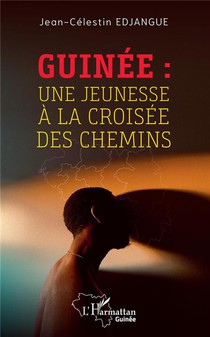 Guinee : Une Jeunesse A La Croisee Des Chemins 