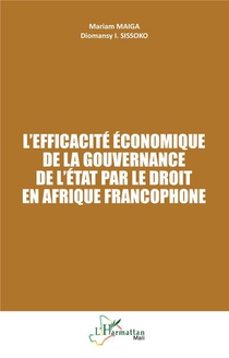 L'efficacite Economique De La Gouvernance De L'etat Par Le Droit En Afrique Francophone 