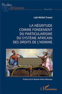 La Negritude Comme Fondement Du Particularisme Du Systeme Africain Des Droits De L'homme 