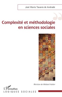 Complexite Et Methodologie En Sciences Sociales : Revision De Medard Halter 