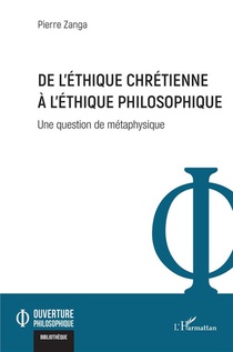 De L'ethique Chretienne A L'ethique Philosophique : Une Question De Metaphysique 