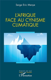 L'afrique Face Au Cynisme Climatique 