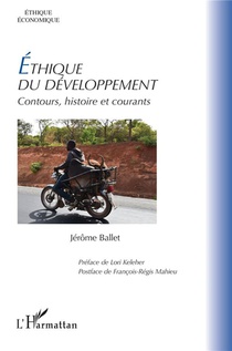 Ethique Du Developpement : Contours, Histoire Et Courants 