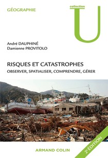 Risques Et Catastrophes ; Observer, Spatialiser, Comprendre, Gerer (2e Edition) 