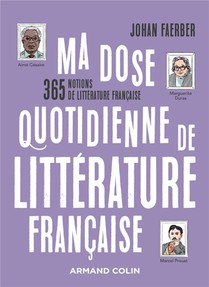 Ma Dose Quotidienne De Litterature Francaise : 365 Notions De Litterature Francaise 