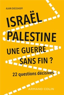 Israel-palestine: Une Guerre Sans Fin ? 22 Questions Decisives (2e Edition) 