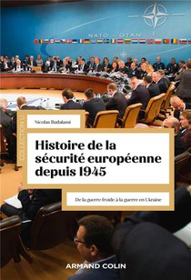 Histoire De La Securite Europeenne Depuis 1945 : De La Guerre Froide A La Guerre En Ukraine 