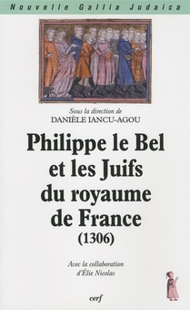 Philippe Le Bel Et Les Juifs Du Royaume De France (1306) 