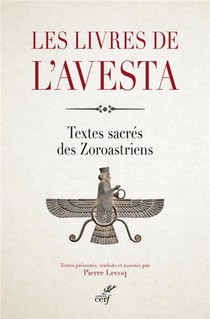 Les Livres De L'avesta ; Textes Sacres Des Zoroastriens 