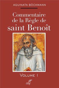 Commentaire De La Regle De Saint Benoit Tome 1 