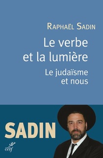 Le Verbe Et La Lumiere ; Le Judaisme Et Nous 