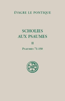 Scholies Sur Les Psaumes Tome 2 : Psaumes 71-150 