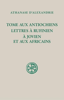 Tome Aux Antiochiens : Lettres A Rufinien, A Jovien Et Aux Africains 