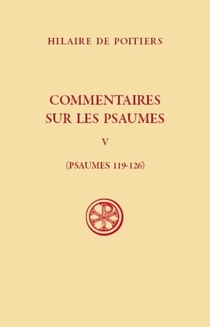 Commentaires Sur Les Psaumes : Psaumes 119-126 Tome 5 