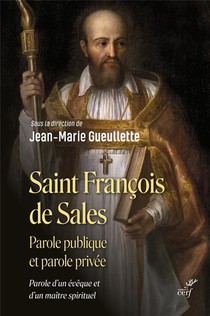 Saint Francois De Sales, Parole Publique Et Parole Privee 