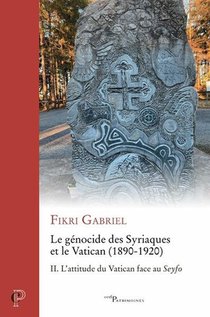 Le Genocide Des Syriaques Et Le Vatican (1890-1920) T.2 