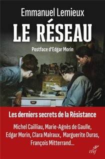 Le Reseau : Les Derniers Secrets De La Resistance 
