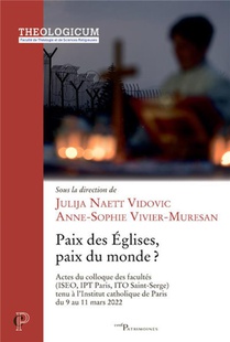 Paix Des Eglises, Paix Du Monde ? 