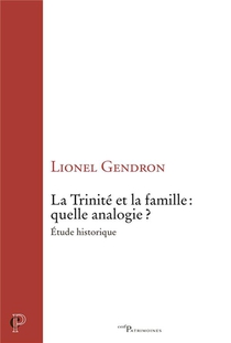 La Trinite Et La Famille : Quelle Analogie ? Etude Historique 