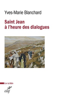 Saint Jean A L'heure Des Dialogues Judeo-chretien, Oecumenique, Interreligieux 