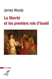 La Liberte Et Les Premiers Rois D'israel 