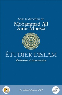 Etudier L'islam : Recherche Et Transmission 