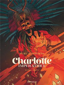 Charlotte Imperatrice T.3 : Adios, Carlotta 