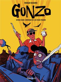 Gonzo, Voyage Dans L'amerique De Las Vegas Parano 