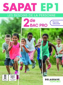 Sapat - Ep1 : Les Besoins De La Personne ; 2de Bac Pro Sapat ; Pochette Eleve 