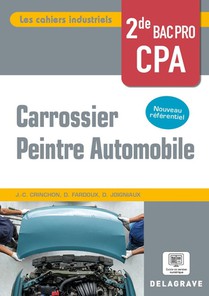 Les Cahiers Industriels : Carrossier Peintre Automobile ; 2de Bac Pro ; Pochette Eleve (edition 2024) 