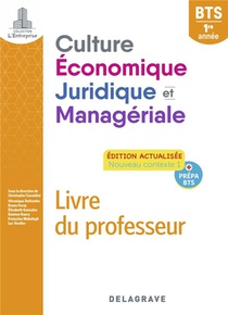 L'entreprise : Culture Economique, Juridique Et Manageriale : Bts 1re Annee ; Pochette Livre Du Professeur (edition 2022) 