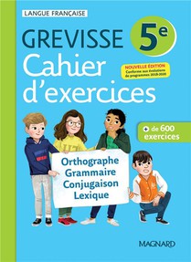 Grevisse Langue Francaise : 5e ; Cahier D'exercices 