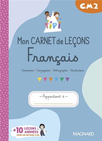 Tipi : Mon Carnet De Lecons Francais : Cm2 ; Cahier De L'eleve 