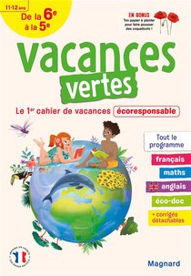 Vacances Vertes : De La 6e Vers La 5e : Le Premier Cahier De Vacances Ecoresponsable ; De La 6e A La 5e ; 11/12 Ans (edition 2022) 