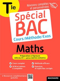 Special Bac : Mathematiques ; Terminale ; Cours Complet, Methode, Exercices Et Sujets Pour Reussir L'examen 