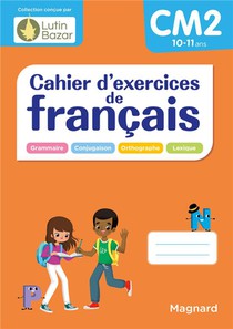 Mes Fiches Memo : Cahier D'exercices De Francais Cm2 : Un Cahier Concu Par Lutin Bazar 