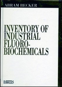 Inventory Of Industrial Fluoro-biochemicals 