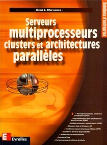 Serveurs Multiprocesseurs, Clusters Et Architectures Paralleles 
