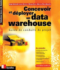 Concevoir Et Deployer Un Data Warehouse : Guide De Conduite De Projet 