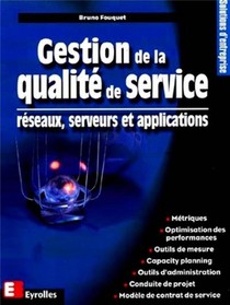 Gestion De La Qualite De Service : Reseaux, Serveurs Et Applications 
