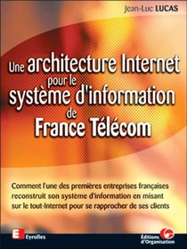 Une Architecture Internet Pour Le Systeme D'information De France Telecom 