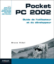 Pocket Pc 2002 : Guide De L'utilisateur Et Du Developpeur 