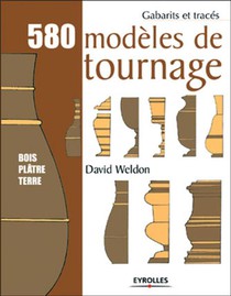 580 Modeles De Tournage ; Bois, Platre, Terre 