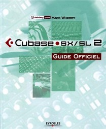Cubase Sx / Sl 2 - Guide Officiel 