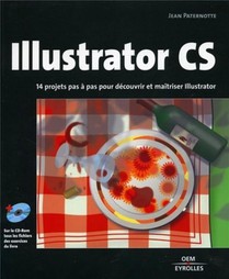 Illustrator Cs ; 14 Projets Pas A Pas Pour Decouvrir Et Maitriser Illustrator 