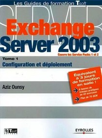 Exchange Server 2003 : Configuration Et Deploiement 