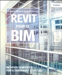 Revit Pour Le Bim : Initiation Generale & Perfectionnement Structure 